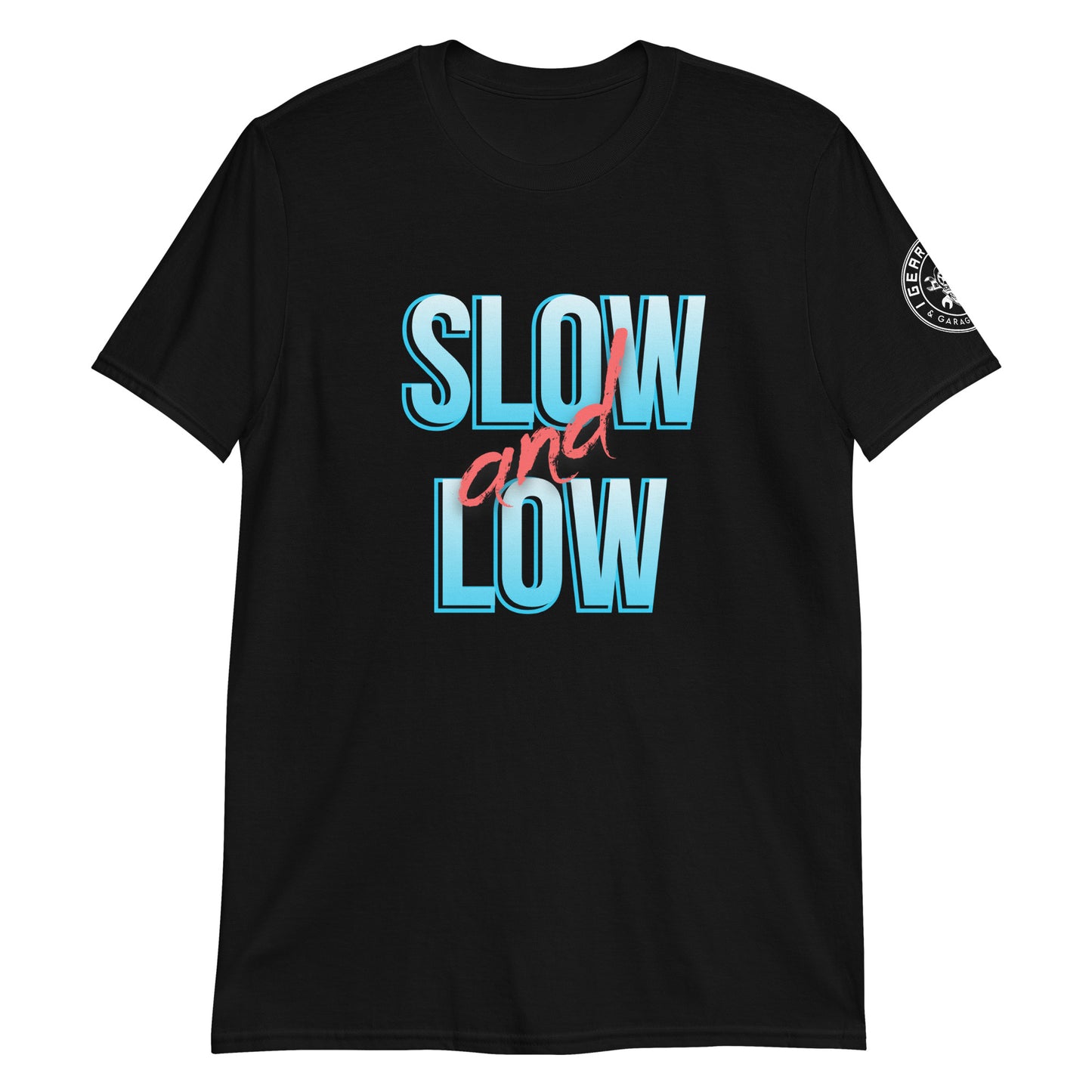 SLOW and LOW Short-Sleeve Unisex T-Shirt