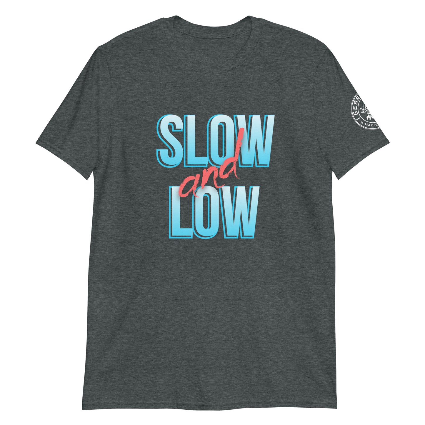 SLOW and LOW Short-Sleeve Unisex T-Shirt