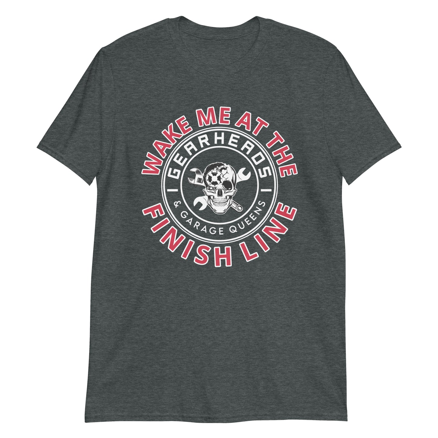 WAKE ME AT THE FINISH LINE - Short-Sleeve Unisex T-Shirt