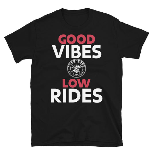 Good Vibes Low Rides Short-Sleeve Unisex T-Shirt